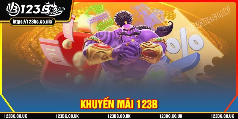 Khuyến mãi 123B - Săn thưởng hàng trăm ưu đãi hấp dẫn nhất